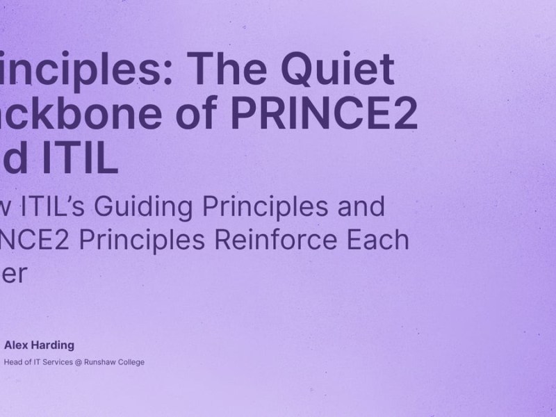 Principles: The Quiet Backbone of PRINCE2 and&nbsp;ITIL