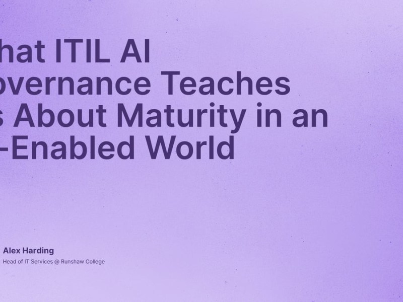 What ITIL AI Governance Teaches Us About Maturity in an AI-Enabled&nbsp;World